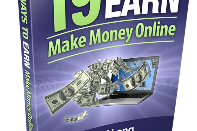 I will provide you with 19 ways to earn money online e book with resale rights
