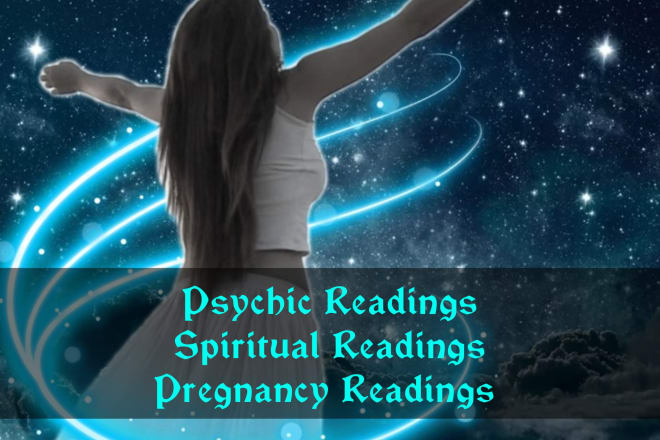 I will psychic readings pregnancy readings future readings