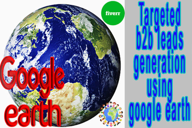 I will scrape targeted b2b leads generation using google earth