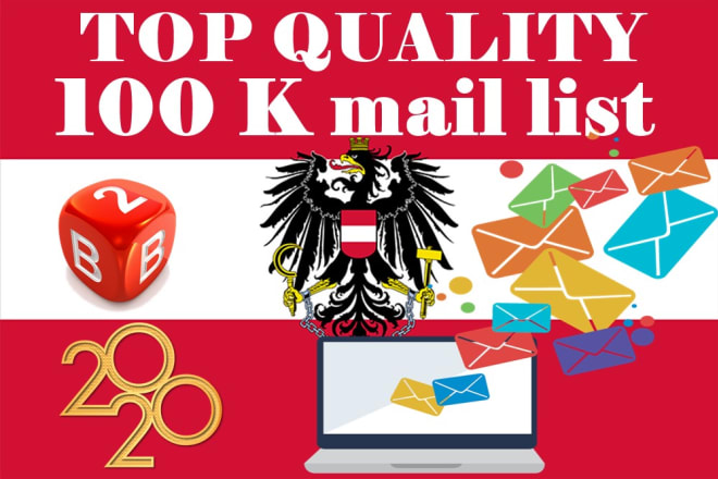 I will send you b2b austria mail list 100k top quality osterreich