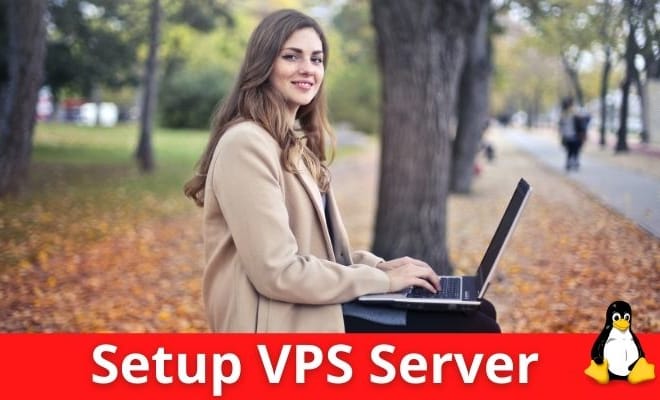I will setup your vps server