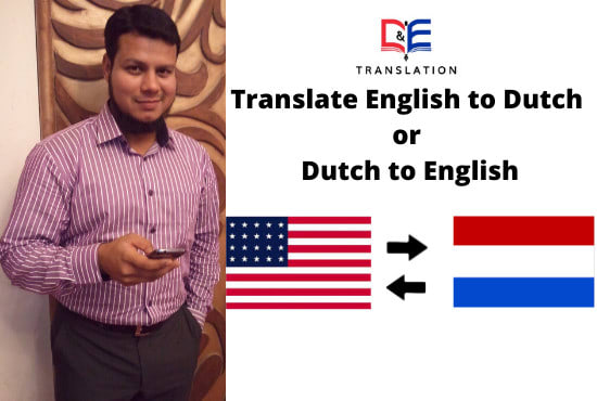I will translate dutch to english or english to dutch translation