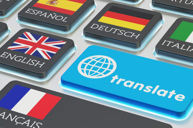 I will translate texts and emails in french spanish and english