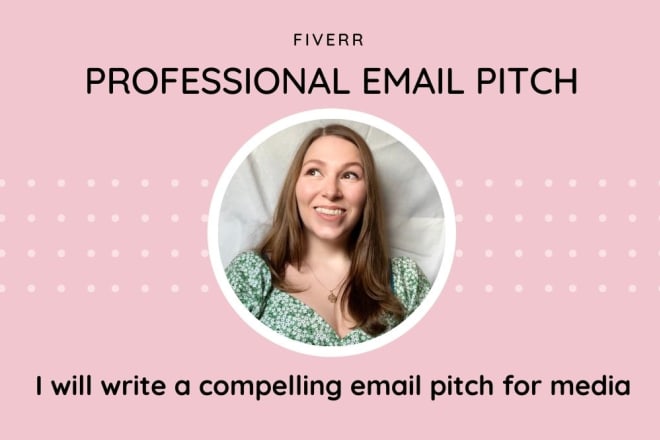 I will write a compelling email pitch for media