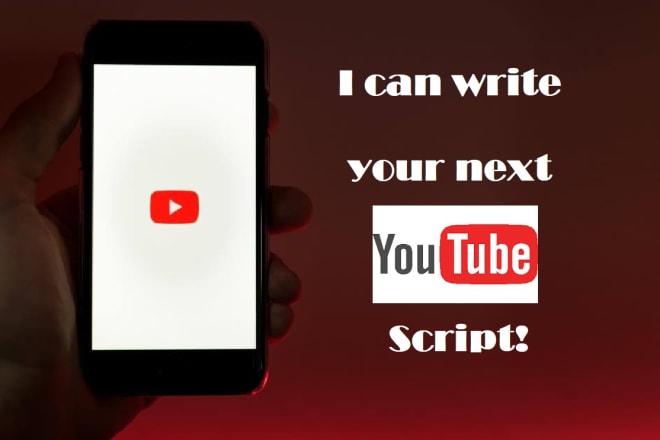 I will write a dynamite youtube script for your channel