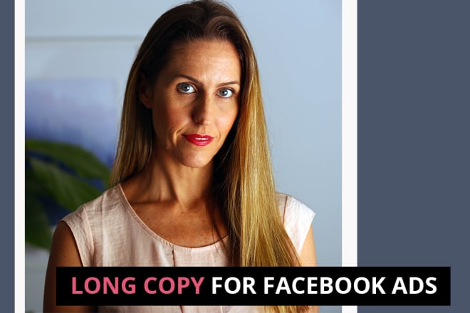 I will write compelling long facebook ad copy