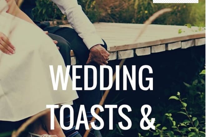 I will write hilarious and emotional wedding speeches