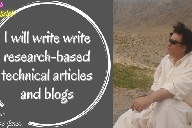 I will write research based technical articles and blogs