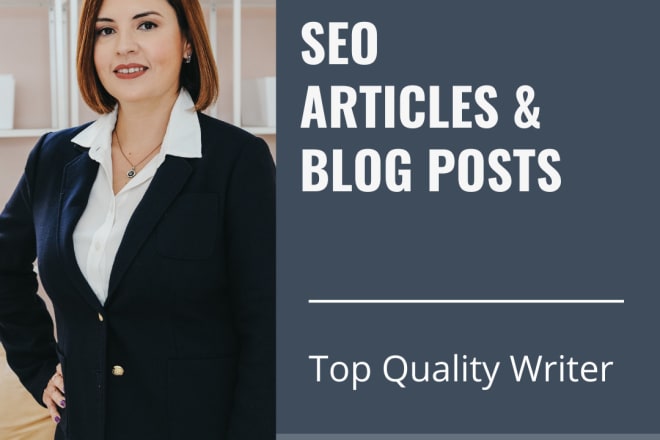 I will write SEO articles for your blog or website