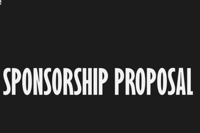 I will write you a professional sponsorship proposal