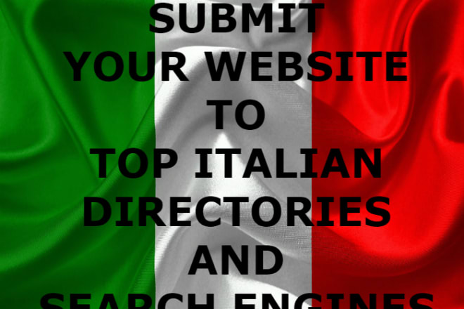 I will add your website to italian directories and search engines