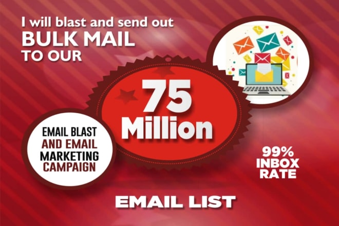 I will blast bulk email campaigns, email marketing, email blast and template des