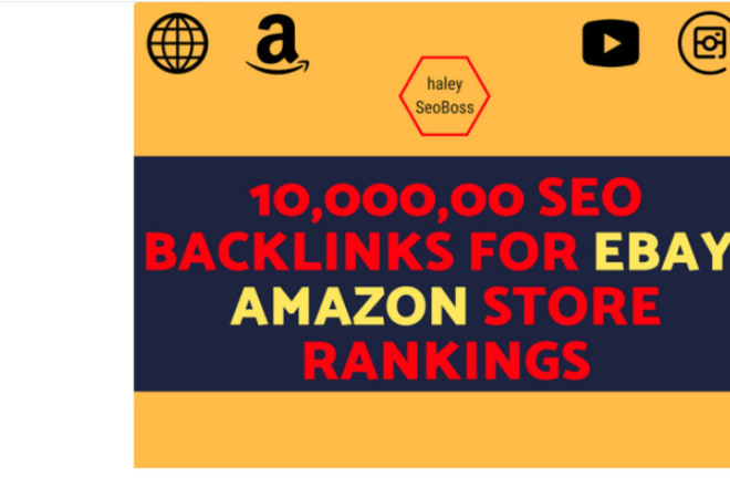 I will build 10,000, 00 SEO backlinks for ebay, amazon store rankings