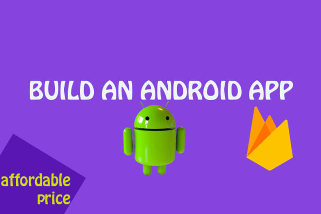 I will build android app or add improvements, features