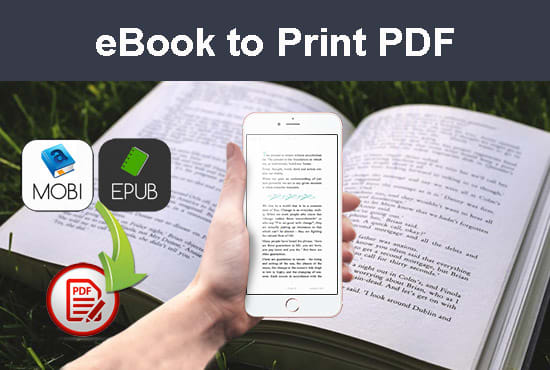 I will convert epub or mobi to PDF for print