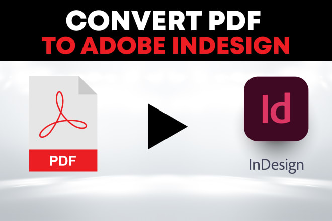 I will convert PDF to adobe indesign