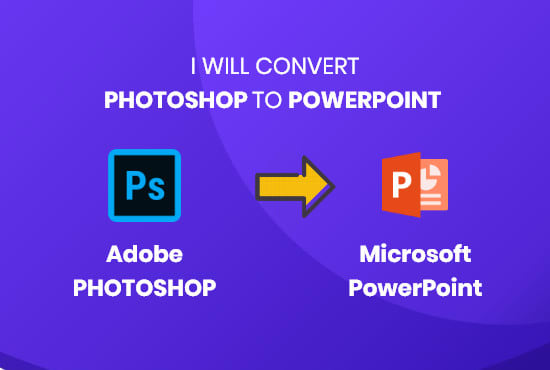 I will convert psd photoshop to powerpoint template