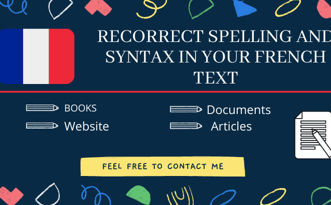 I will correct spelling, conjugation and accents in your french text