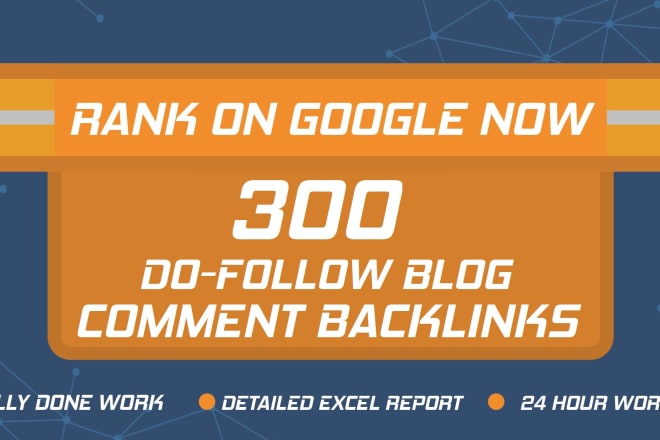 I will create 300 dofollow blog comment high buy 2 get 1 gig free quality backlinks