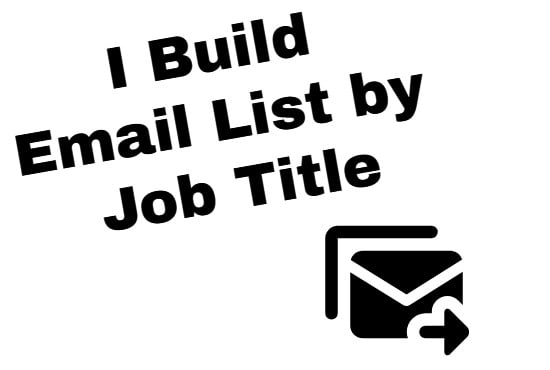I will create and email list by job titles