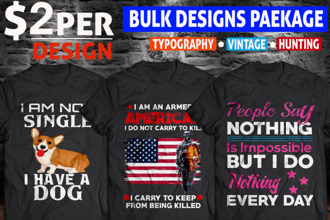 I will create bulk t shirt designs for merch, printful, teespring the best price