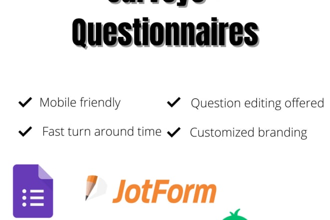 I will create your surveys in google forms