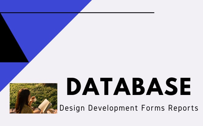 I will design and develop database for your project