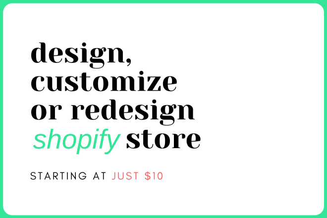 I will design, customize or redesign your shopify store