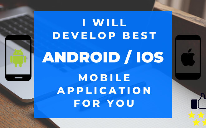 I will develop professional android or IOS application