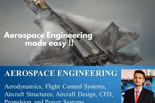 I will do aeronautical, aerospace engineering projects and assignments