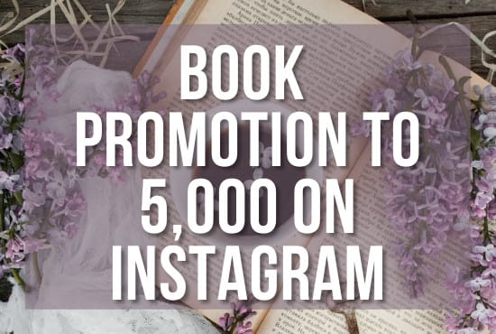 I will do book promotion to 5k on instagram
