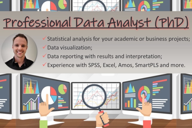 I will do data analysis using spss, excel or amos