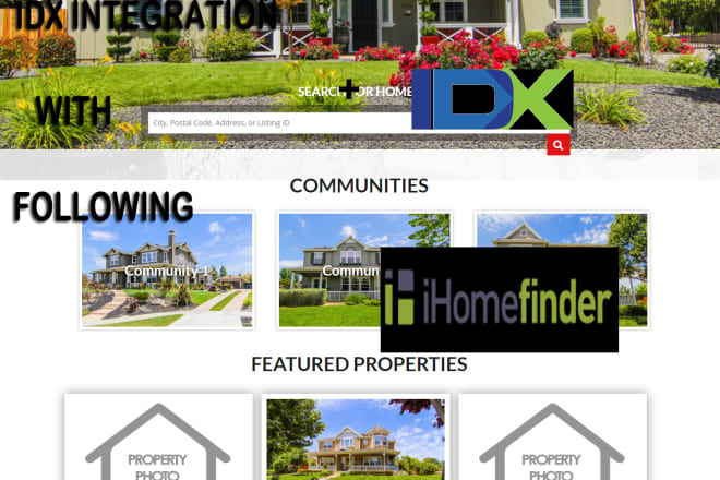 I will do idx integration with ihomefinder,showcase idx or idx broker