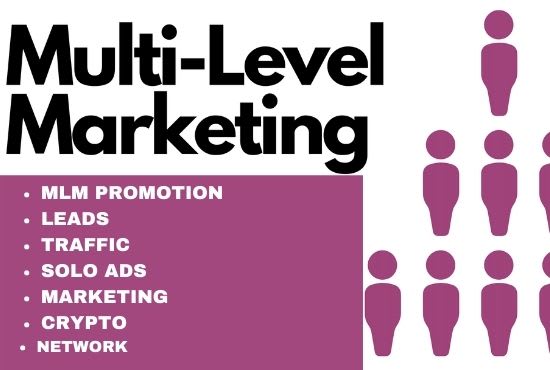 I will do organic mlm promotion,mlm leads,network marketing traffic