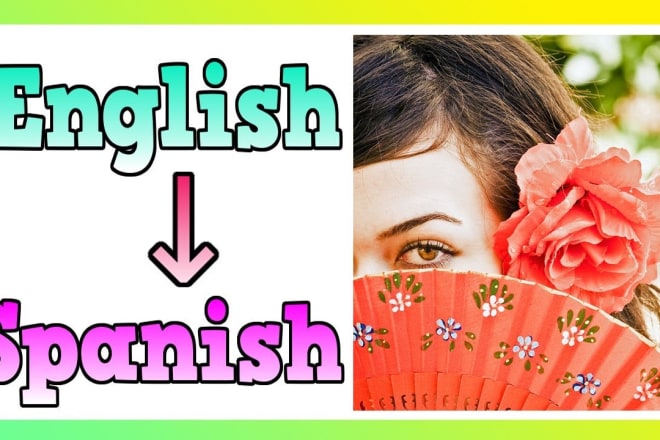 I will do perfect english to spanish and spanish to english translation 1000 words
