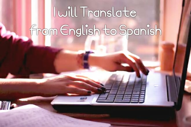 I will do perfect translation from english to spanish