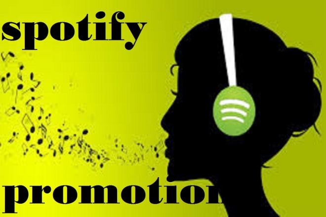 I will do spotify promotion and spotify music for more exposure