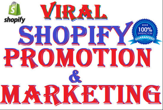 I will do viral and organic shopify promotion, shopify marketing to boost sales