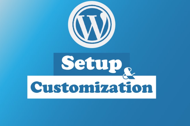 I will do wordpress setup and customization in 24 hours