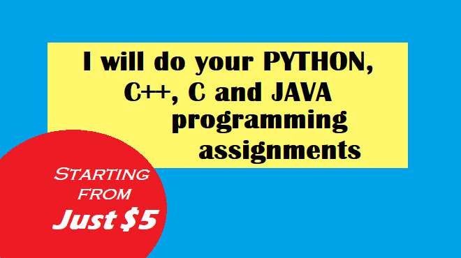 I will do your python,machine learning, c plusplus, java assignments