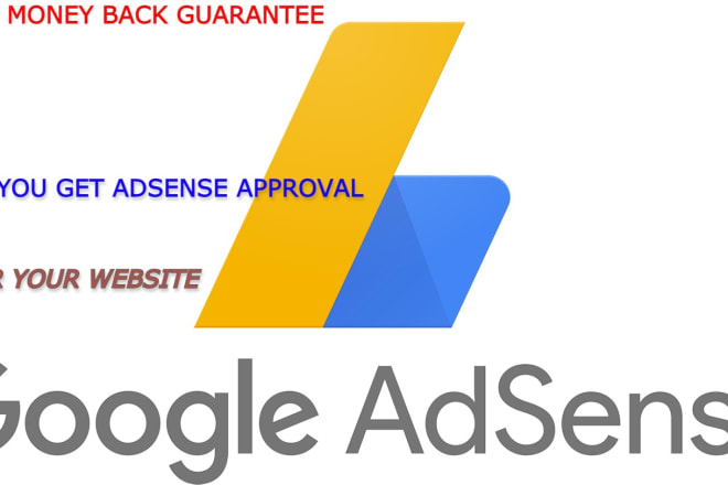 I will get you adsense aproval for your site or blog with gauranty