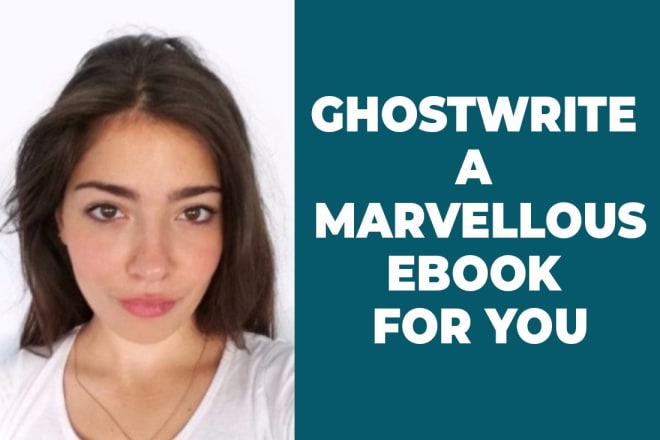 I will ghostwrite a marvellous ebook for you