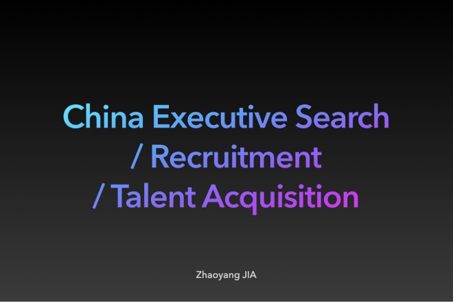 I will help you recruit candidates in china