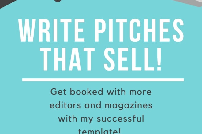 I will help you write successful pitches to editors