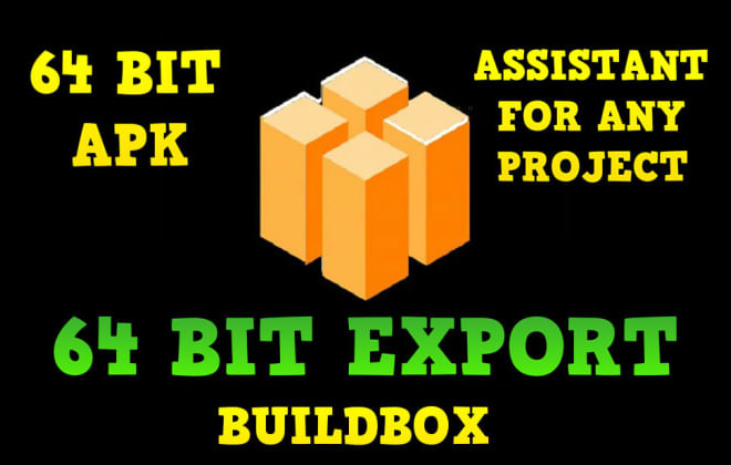 I will make 64 bit version for your buildbox game for free, bbdoc export, 64 bit apk