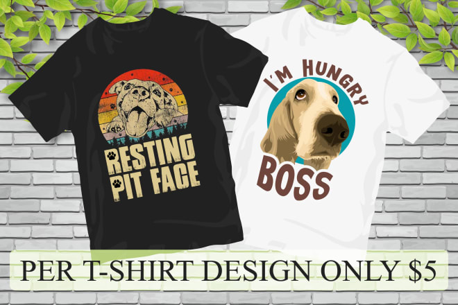 I will make creative awesome dog t shirt design