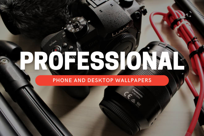 I will make professional phone wallpaper and desktop wallpaper