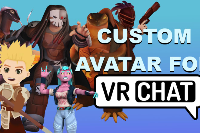 I will make you a custom vrchat avatar from scratch