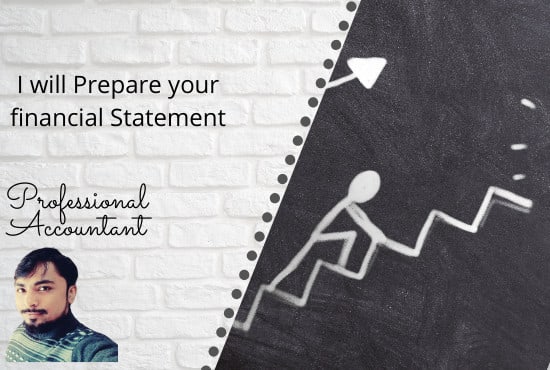 I will prepare financial statement from your bank statement