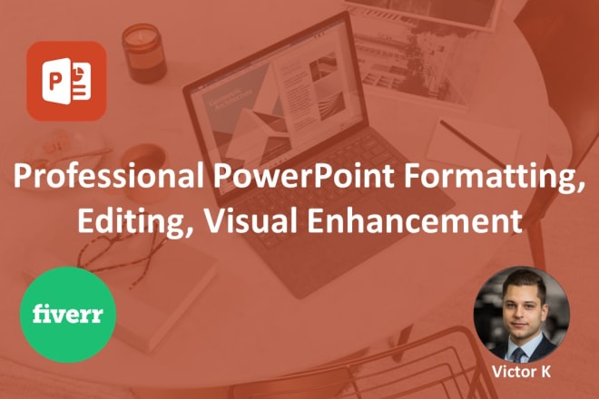 I will professionally format and edit powerpoint presentations